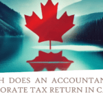 How Much Does an Accountant Charge for a Corporate Tax Return in Canada